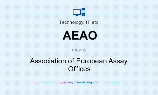 What does AEAO mean? It stands for Association of European Assay Offices