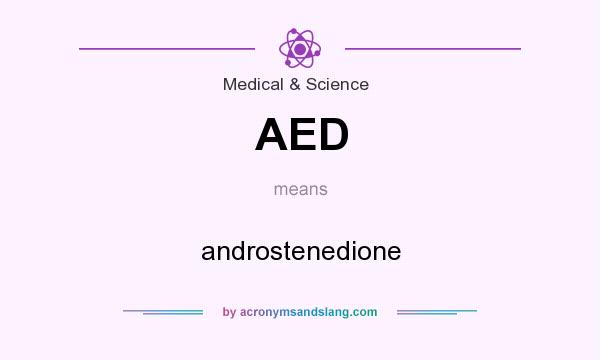 What does AED mean? It stands for androstenedione