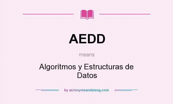What does AEDD mean? It stands for Algoritmos y Estructuras de Datos
