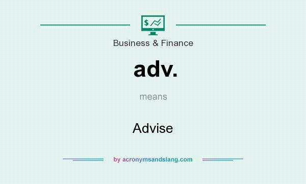 What does adv. mean? It stands for Advise