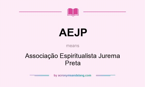 What does AEJP mean? It stands for Associação Espiritualista Jurema Preta