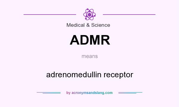 What does ADMR mean? It stands for adrenomedullin receptor