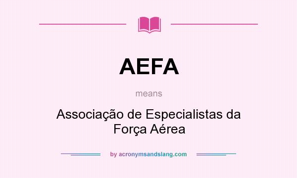 What does AEFA mean? It stands for Associação de Especialistas da Força Aérea