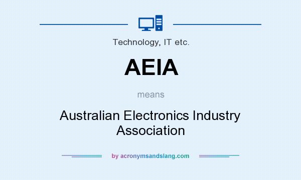 What does AEIA mean? It stands for Australian Electronics Industry Association