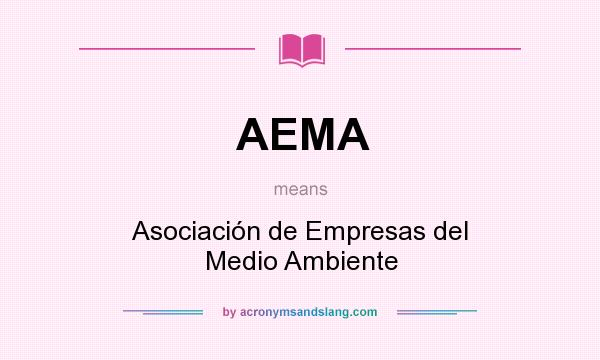 What does AEMA mean? It stands for Asociación de Empresas del Medio Ambiente