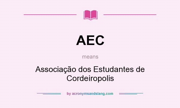 What does AEC mean? It stands for Associação dos Estudantes de Cordeiropolis