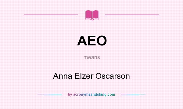 What does AEO mean? It stands for Anna Elzer Oscarson