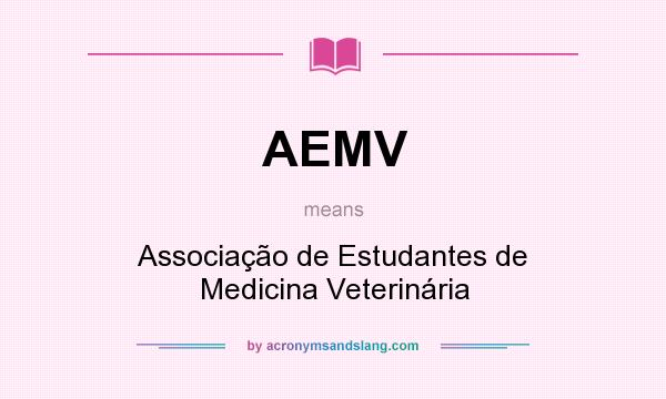 What does AEMV mean? It stands for Associação de Estudantes de Medicina Veterinária