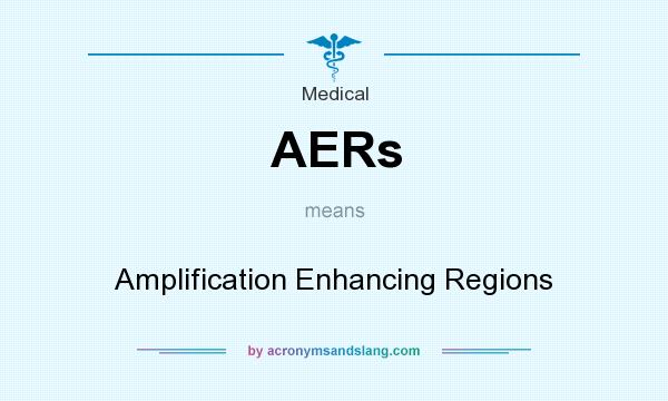 What does AERs mean? It stands for Amplification Enhancing Regions