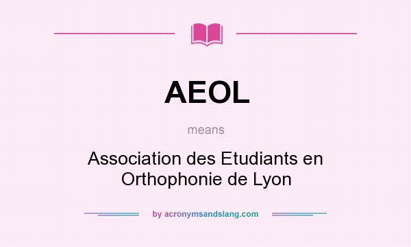 What does AEOL mean? It stands for Association des Etudiants en Orthophonie de Lyon