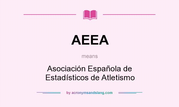 What does AEEA mean? It stands for Asociación Española de Estadísticos de Atletismo