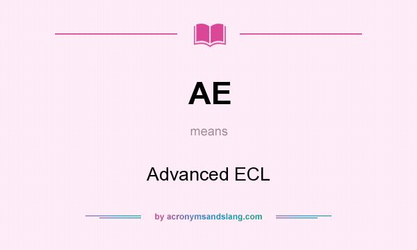 What does AE mean? It stands for Advanced ECL