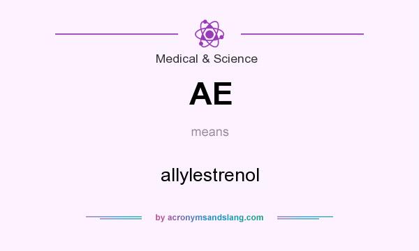 What does AE mean? It stands for allylestrenol