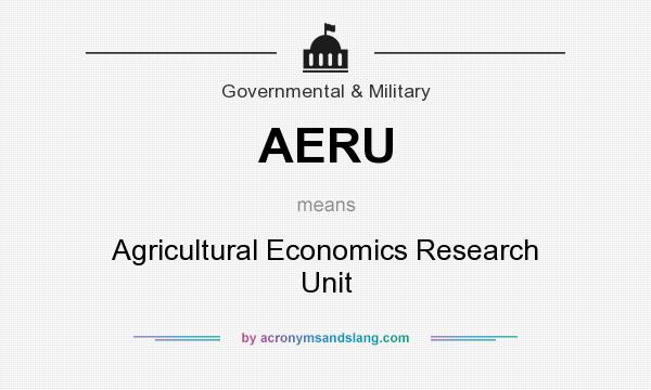 What does AERU mean? It stands for Agricultural Economics Research Unit
