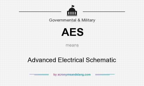 What does AES mean? It stands for Advanced Electrical Schematic