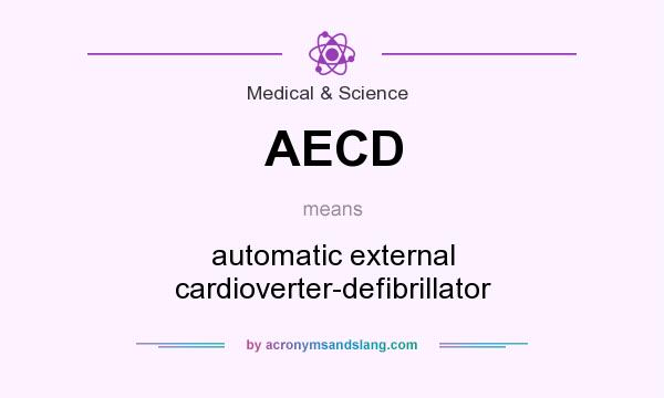 What does AECD mean? It stands for automatic external cardioverter-defibrillator