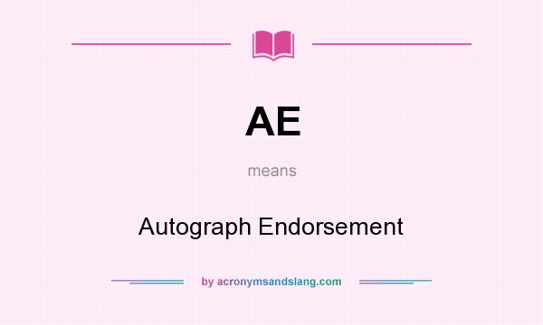 What does AE mean? It stands for Autograph Endorsement