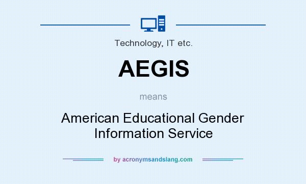 What does AEGIS mean? It stands for American Educational Gender Information Service