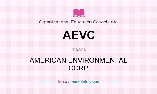 What does AEVC mean? It stands for AMERICAN ENVIRONMENTAL CORP.