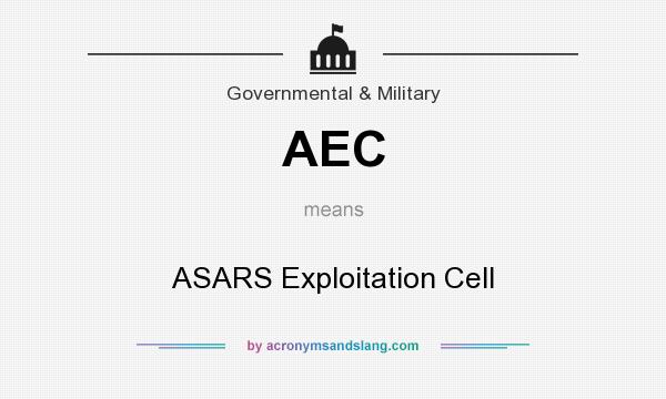 What does AEC mean? It stands for ASARS Exploitation Cell
