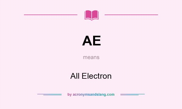 What does AE mean? It stands for All Electron