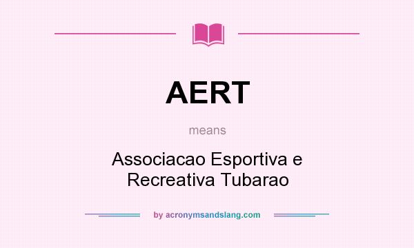 What does AERT mean? It stands for Associacao Esportiva e Recreativa Tubarao