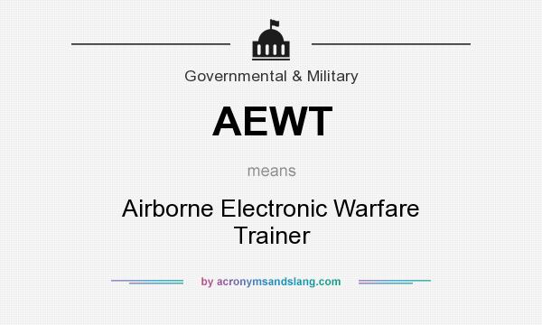 What does AEWT mean? It stands for Airborne Electronic Warfare Trainer
