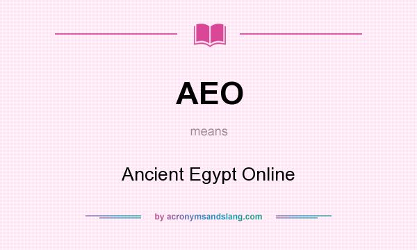 What does AEO mean? It stands for Ancient Egypt Online