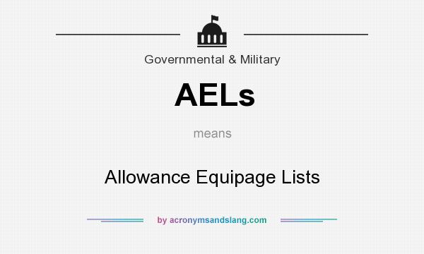 What does AELs mean? It stands for Allowance Equipage Lists