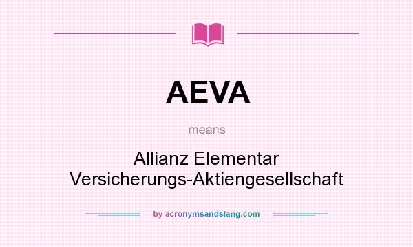 What does AEVA mean? It stands for Allianz Elementar Versicherungs-Aktiengesellschaft