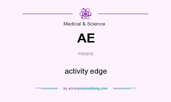 What does AE mean? It stands for activity edge