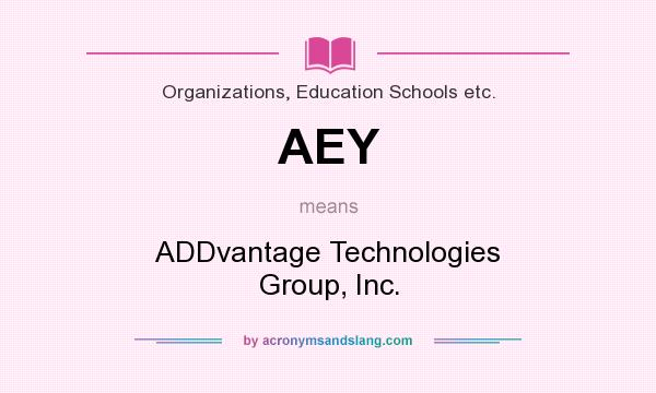 What does AEY mean? It stands for ADDvantage Technologies Group, Inc.