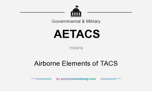 What does AETACS mean? It stands for Airborne Elements of TACS