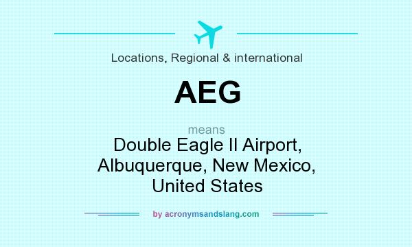 What does AEG mean? It stands for Double Eagle II Airport, Albuquerque, New Mexico, United States