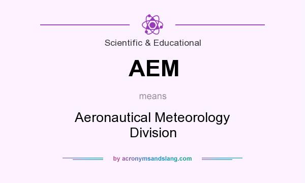 What does AEM mean? It stands for Aeronautical Meteorology Division