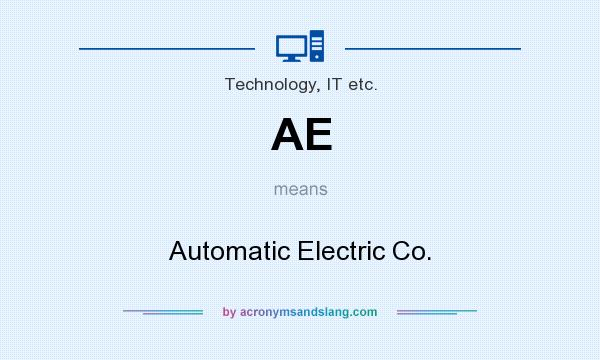 What does AE mean? It stands for Automatic Electric Co.