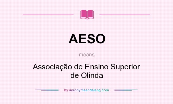 What does AESO mean? It stands for Associação de Ensino Superior de Olinda