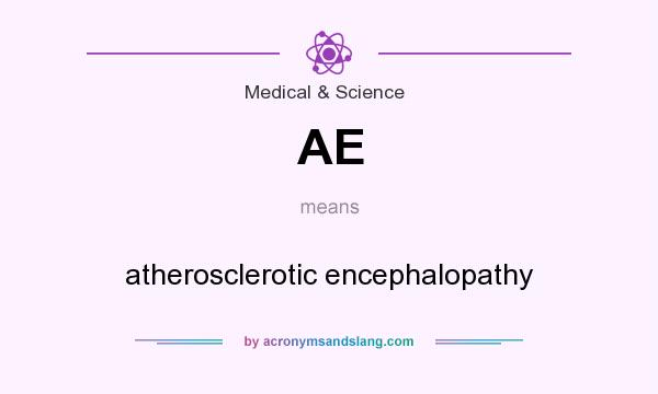 What does AE mean? It stands for atherosclerotic encephalopathy