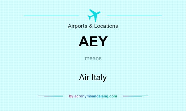 What does AEY mean? It stands for Air Italy