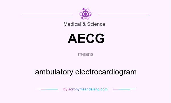 What does AECG mean? It stands for ambulatory electrocardiogram