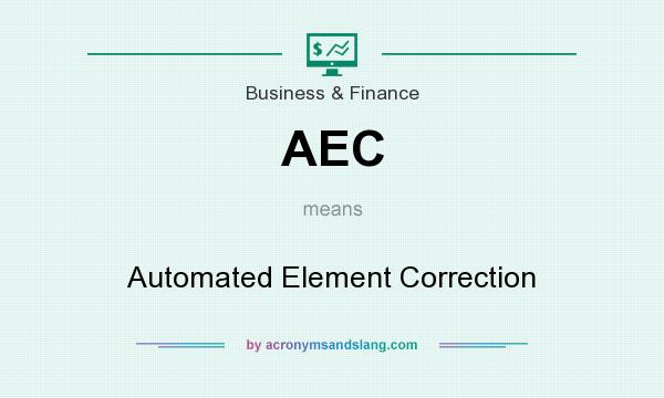 What does AEC mean? It stands for Automated Element Correction