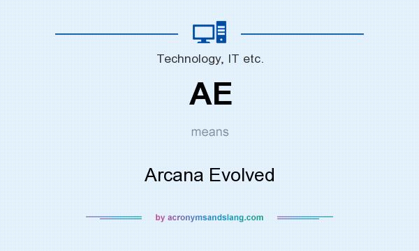 What does AE mean? It stands for Arcana Evolved
