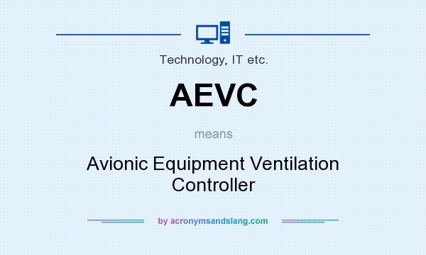 What does AEVC mean? It stands for Avionic Equipment Ventilation Controller