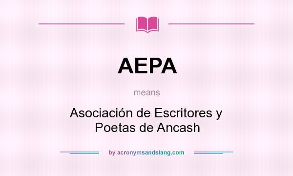 What does AEPA mean? It stands for Asociación de Escritores y Poetas de Ancash
