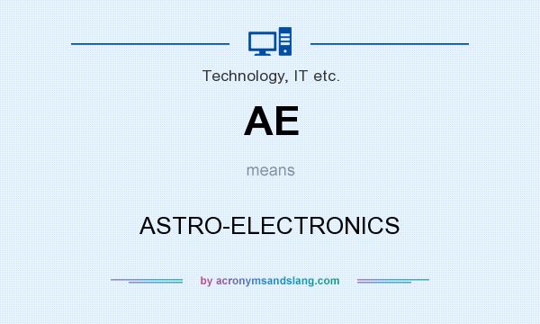 What does AE mean? It stands for ASTRO-ELECTRONICS