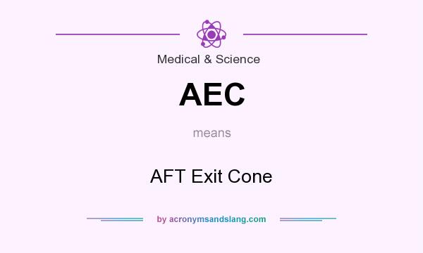 What does AEC mean? It stands for AFT Exit Cone
