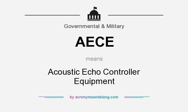 What does AECE mean? It stands for Acoustic Echo Controller Equipment