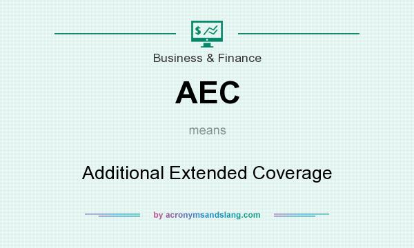 What does AEC mean? It stands for Additional Extended Coverage