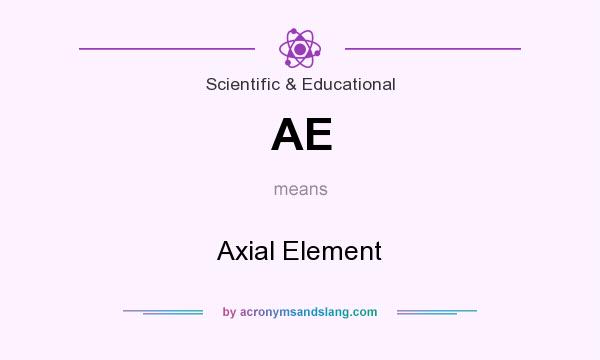 What does AE mean? It stands for Axial Element