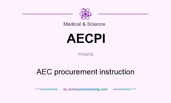 What does AECPI mean? It stands for AEC procurement instruction
